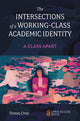 Book cover of: Intersections of a Working-Class Academic Identity