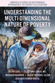 Book cover of: Understanding the Multi-Dimensional Nature of Poverty. By: Richa Goel