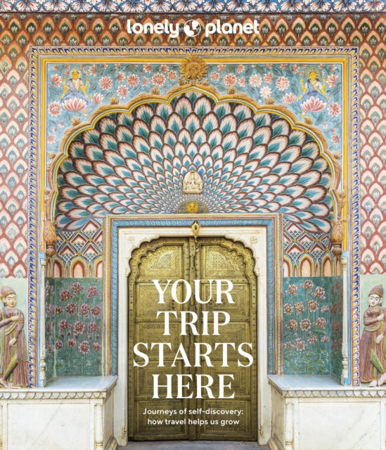Book cover of: Lonely Planet Your Trip Starts Here. By: Lonely Planet