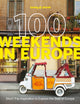 Book cover of: Lonely Planet 100 Weekends in Europe. By: Lonely Planet