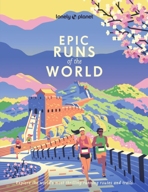 Lonely Planet Epic Runs of the World 9781837587599 Lonely Planet