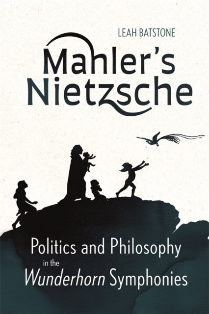 Book cover of: Mahler's Nietzsche. By: Leah Batstone