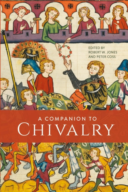 Book cover of: Companion to Chivalry. By: Robert W. Jones