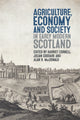 Book cover of: Agriculture, Economy and Society in Early Modern Scotland. By: Harriet Cornell