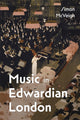 Book cover of: Music in Edwardian London. By: Simon McVeigh
