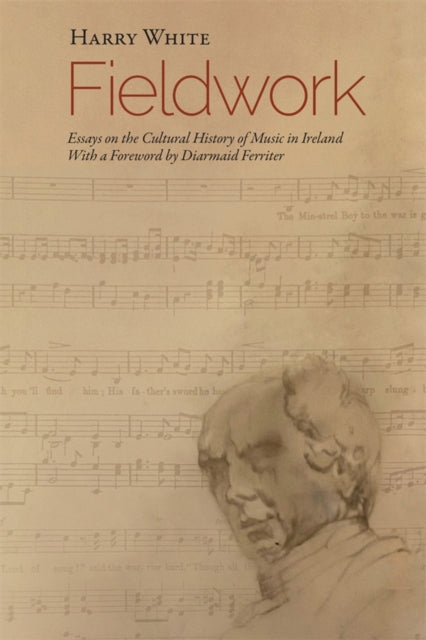 Book cover of: Fieldwork: Essays on  the Cultural History of Music in Ireland