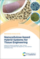 Book cover of: Nanocellulose-based Hybrid Systems for Tissue Engineering. By: Julian Jones
