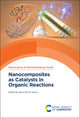 Book cover of: Nanocomposites as Catalysts in Organic Reactions