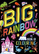 Book cover of: My Big Rainbow Book of Colouring