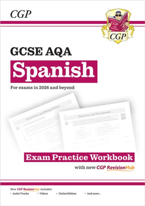 New GCSE Spanish AQA Exam Practice Workbook with CGP RevisionHub (for exams from 2026)