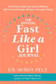 Official Fast Like a Girl Journal, A 60-Day Guided Journey to Healing, Self-Trust and Inner Wisdom Through Fasting 9781837822508 Mindy Pelz