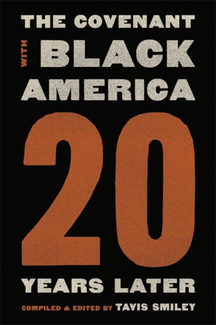 Book cover of: Covenant with Black America – Twenty Years Later. By: Tavis Smiley