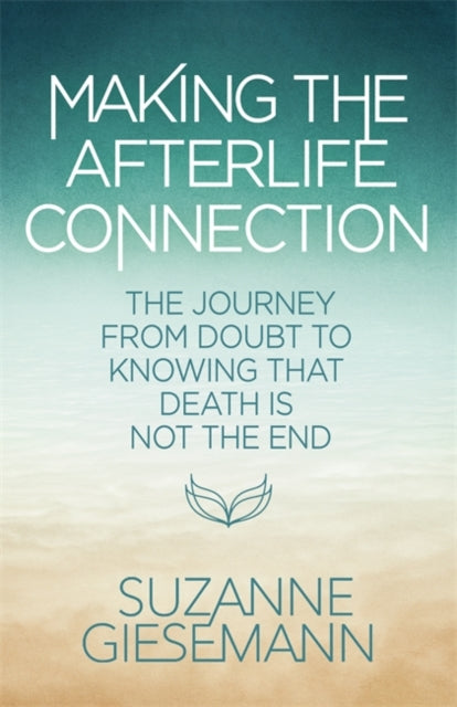 Book cover of: Making the Afterlife Connection