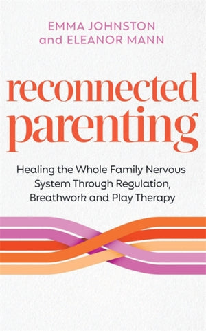 Reconnected Parenting