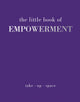 Little Book of Empowerment 9781837830534 Joanna Gray