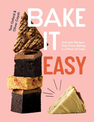 Bake It Easy, One-pan Recipes That Prove Baking is a Piece of Cake