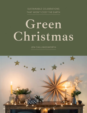 Green Christmas, Sustainable Celebrations that Won’t Cost the Earth