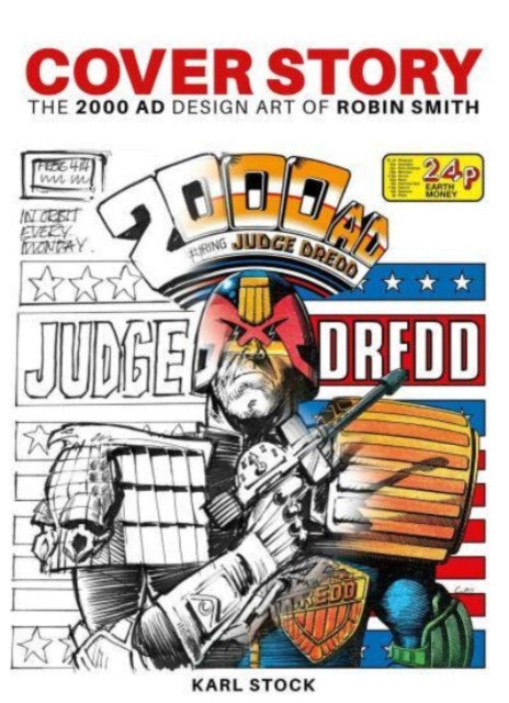 Book cover of: Cover Story: The 2000 AD Design Art of Robin Smith. By: Karl Stock