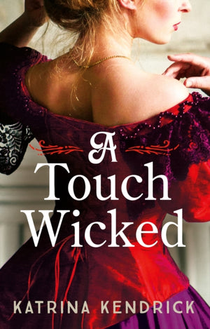Touch Wicked, A brand-new for 2024 steamy and spicy historical romance novel