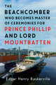 Book cover of: Beachcomber who becomes Master of Ceremonies for Prince Phillip and Lord Mountbatten. By: Edgar Henry Baskerville