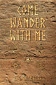 Book cover of: Come Wander With Me