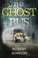 Book cover of: Ghost Bus. By: Robert Gordon