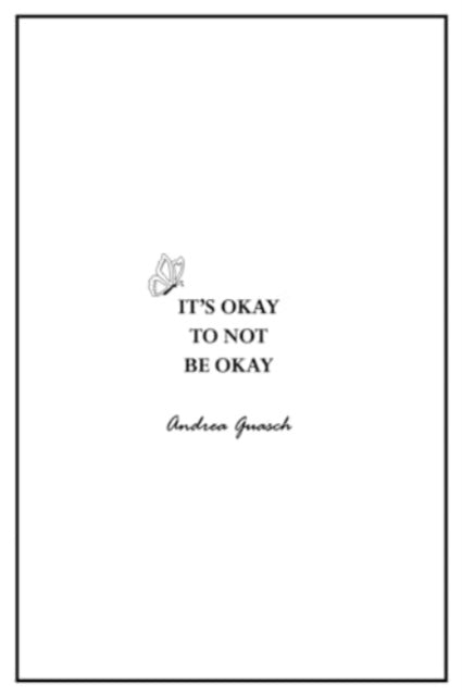 Book cover of: It's okay to not be okay
