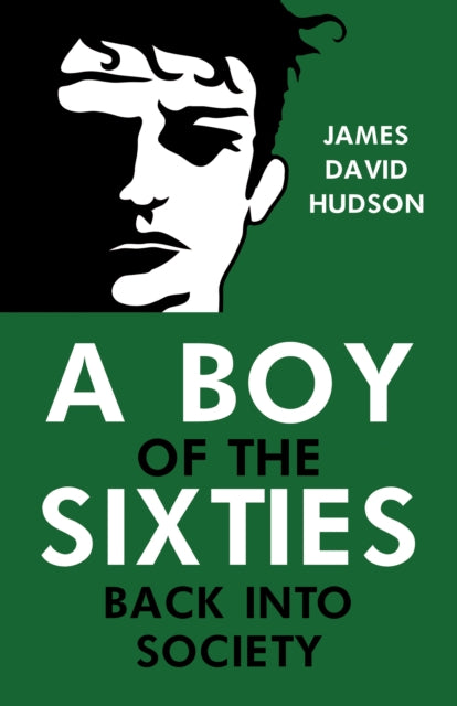 Book cover of: Boy of the Sixties: Back into Society