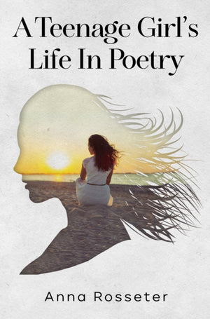 A Teenage Girl's Life in Poetry
