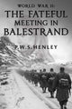 Book cover of: World War ll: The Fateful Meeting in Balestrand