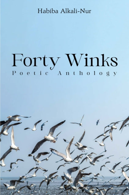 Book cover of: Forty Winks: Poetic Anthology