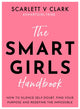 Book cover of: Smart Girls Handbook. By: Scarlett. V. Clark