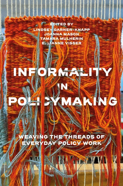 Book cover of: Informality in Policymaking. By: Lindsey Garner-Knapp