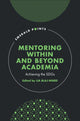 Book cover of: Mentoring Within and Beyond Academia. By: Lia Blaj-Ward