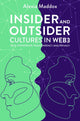 Book cover of: Insider and Outsider Cultures in Web3. By: Alexia Maddox