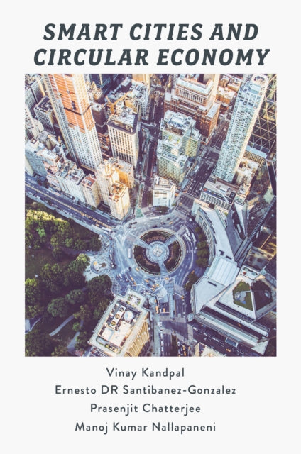 Book cover of: Smart Cities and Circular Economy. By: Vinay Kandpal