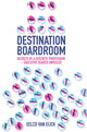 Book cover of: Destination Boardroom. By: Eelco van Eijck