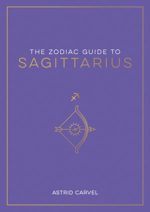 The Zodiac Guide to Sagittarius