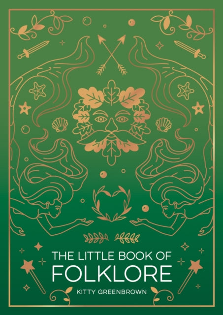 Little Book of Folklore, An Introduction to Ancient Myths and Legends of the UK and Ireland 9781837993215 Kitty Greenbrown