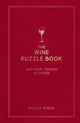 Wine Puzzle Book, Brain-Teasing Puzzles, Games and Trivia 9781837994045 Pascale Duguay
