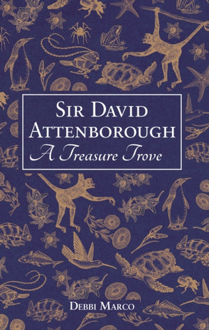 Sir David Attenborough: A Treasure Trove, A Celebration of a British Icon
