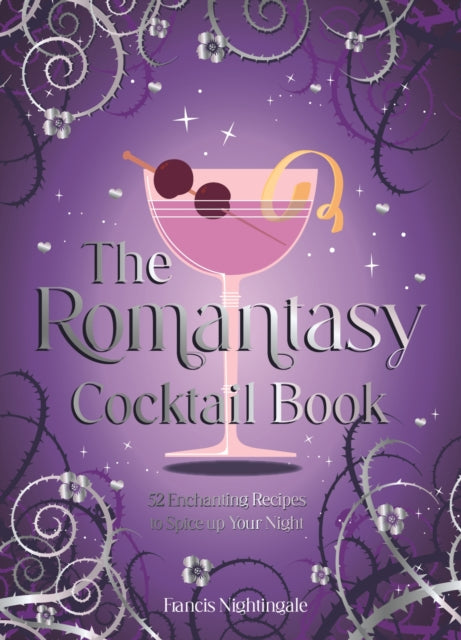 Romantasy Cocktail Book, 52 Enchanting Recipes to Spice up Your Night 9781837997305 Summersdale Publishers