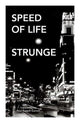 Book cover of: Speed of Life. By: STRUNGE