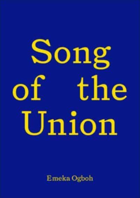 Book cover of: Song of the Union: Emeka Ogboh. By: Emeka Ogboh