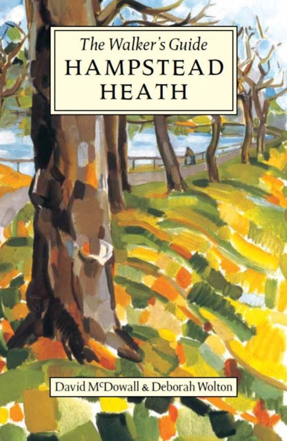 Hampstead Heath, The Walker's Guide 9781838198015 David McDowall