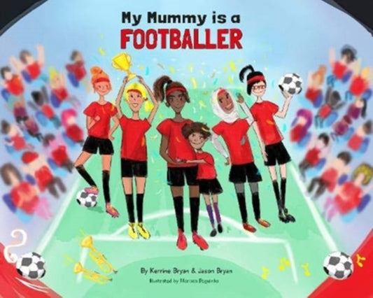 Book cover of: My Mummy is a Footballer