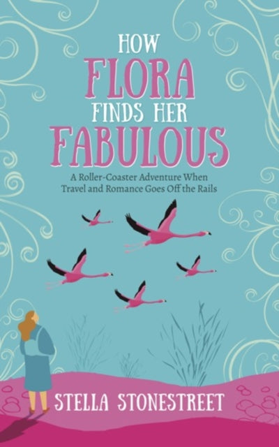 Book cover of: How Flora Finds Her Fabulous