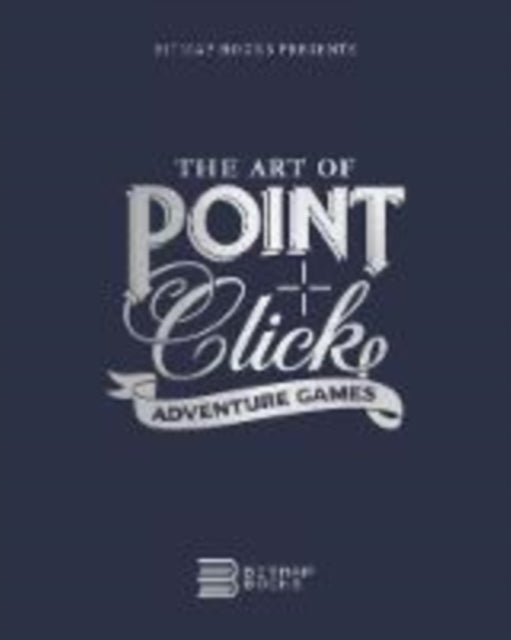 Book cover of: Art of Point-and-Click Adventure Games