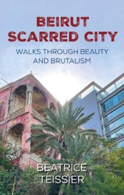 Book cover of: Beirut. By: Beatrice Teisser