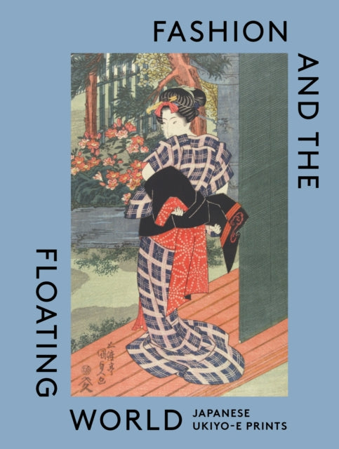 Book cover of: Fashion and the Floating World. By: Anna Jackson
